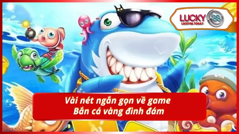 Khái quát tựa game đình đám làng Bắn cá
