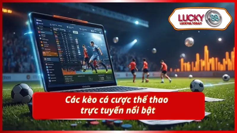 Đa dạng loại hình cá cược thể thao trực tuyến