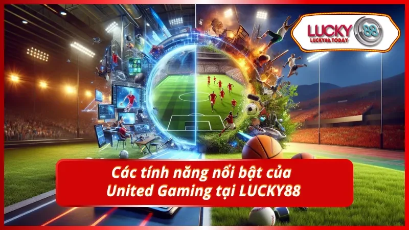 Top tính năng đáng trải nghiệm nhất của sảnh cược